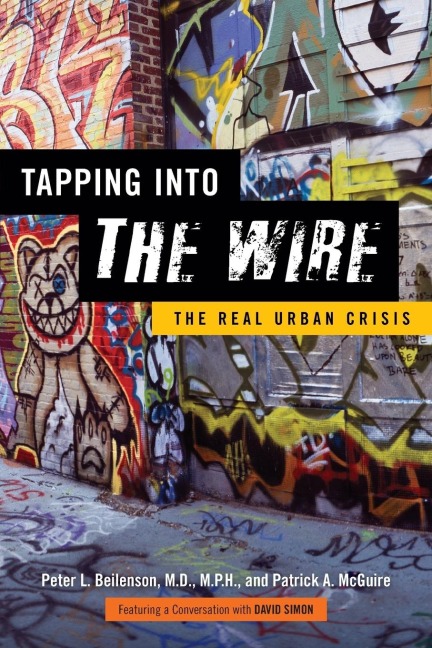 Tapping Into the Wire: The Real Urban Crisis