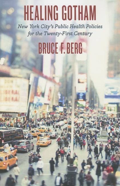 Healing Gotham: New York City's Public Health Policies for the Twenty-First Century