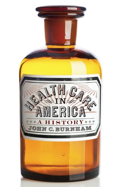 Health Care in America: A History