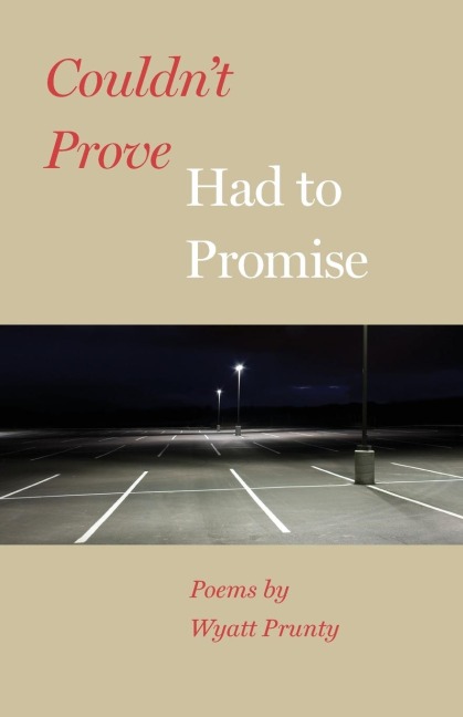 Couldnt Prove, Had to Promise