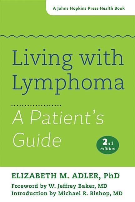 Living with Lymphoma: A Patient's Guide