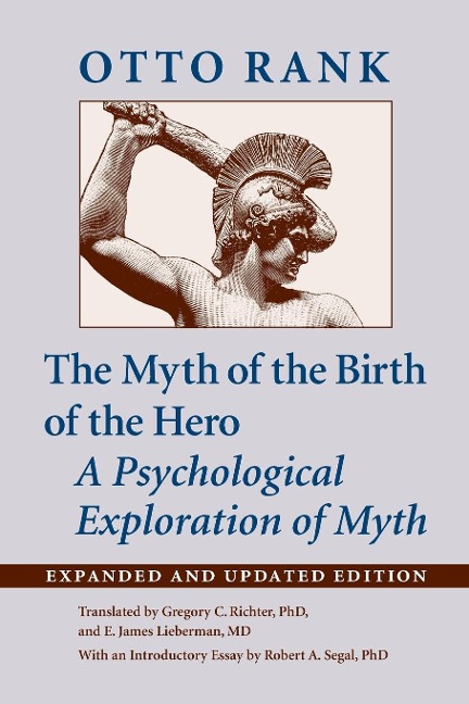 Myth of the Birth of the Hero: A Psychological Exploration of Myth (Expanded and Updated)