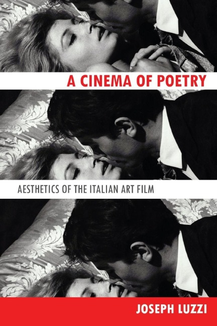 Cinema of Poetry: Aesthetics of the Italian Art Film