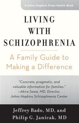 Living with Schizophrenia: A Family Guide to Making a Difference