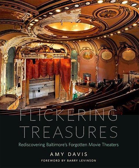 Flickering Treasures: Rediscovering Baltimores Forgotten Movie Theaters
