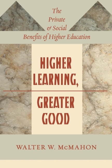 Higher Learning, Greater Good: The Private and Social Benefits of Higher Education