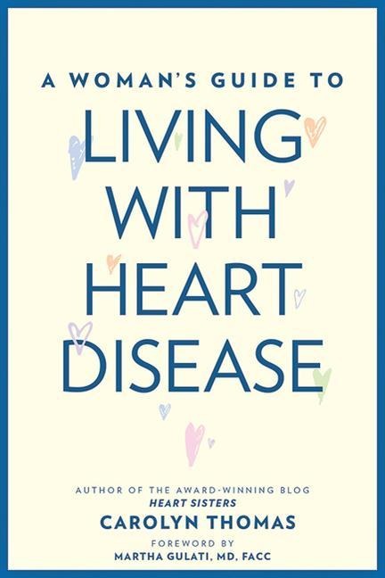 A Womans Guide to Living with Heart Disease
