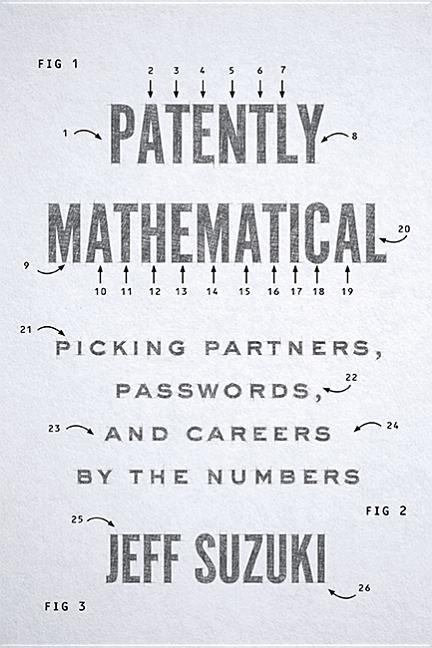 Patently Mathematical: Picking Partners, Passwords, and Careers by the Numbers