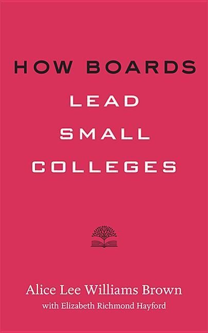 How Boards Lead Small Colleges