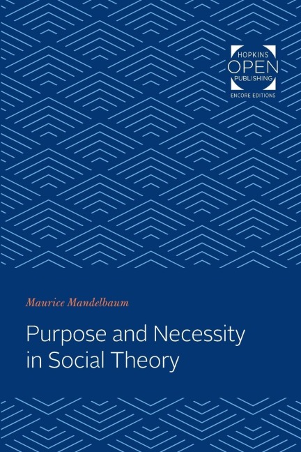 Purpose and Necessity in Social Theory