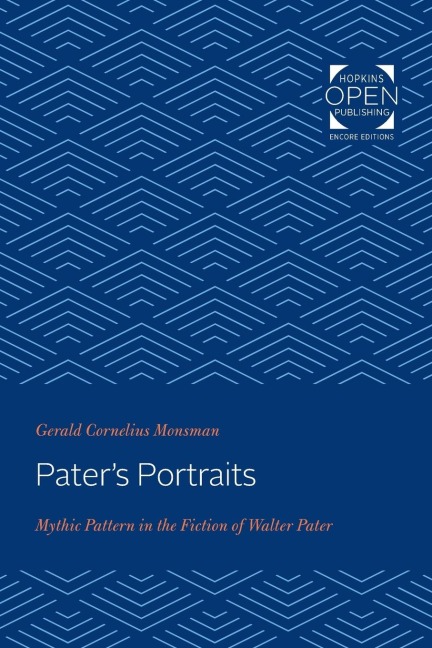 Paters Portraits: Mythic Pattern in the Fiction of Walter Pater