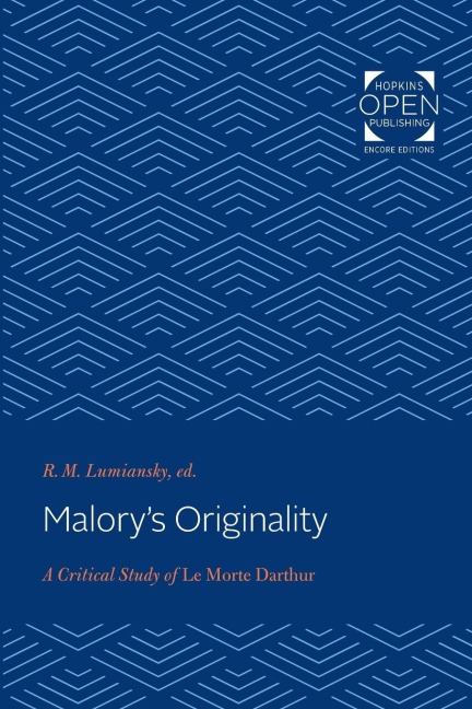 Malorys Originality: A Critical Study of Le Morte Darthur