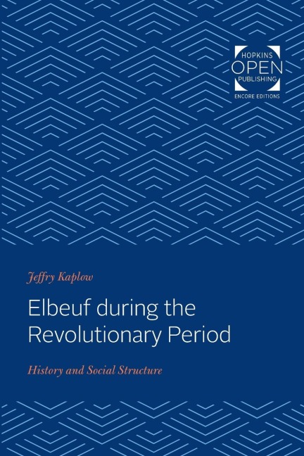 Elbeuf During the Revolutionary Period: History and Social Structure