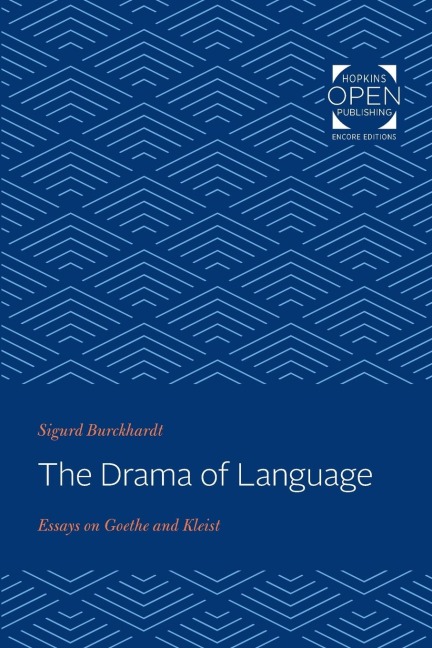 Drama of Language: Essays on Goethe and Kleist