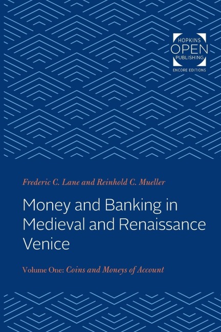 Money and Banking in Medieval and Renaissance Venice: Volume I: Coins and Moneys of Account