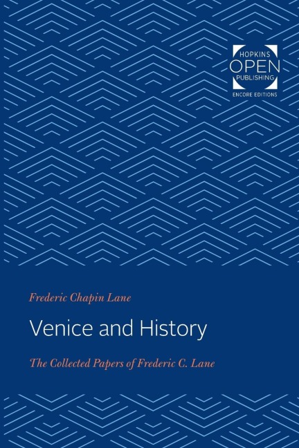Venice and History: The Collected Papers of Frederic C. Lane