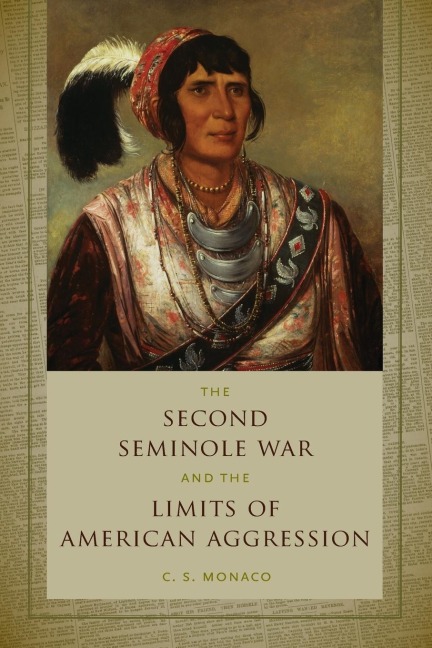 Second Seminole War and the Limits of American Aggression