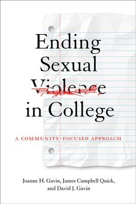 Ending Sexual Violence in College: A Community-Focused Approach