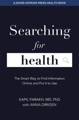 Searching for Health: The Smart Way to Find Information Online and Put It to Use