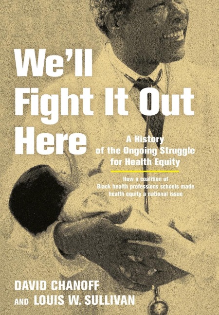 Well Fight It Out Here: A History of the Ongoing Struggle for Health Equity