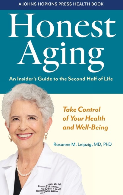 Honest Aging: An Insiders Guide to the Second Half of Life