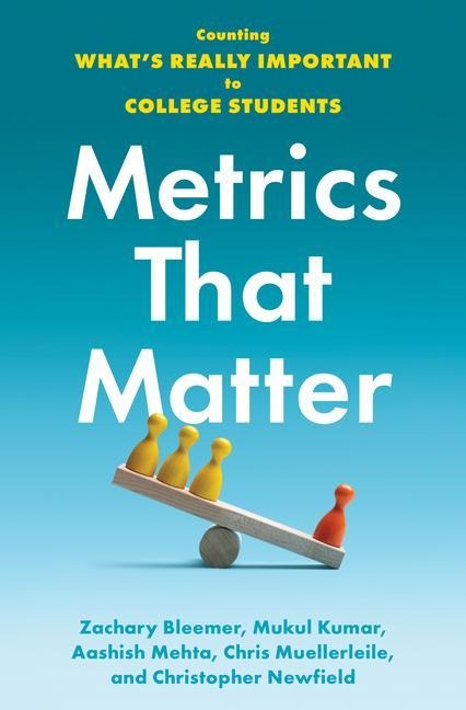 Metrics That Matter: Counting Whats Really Important to College Students