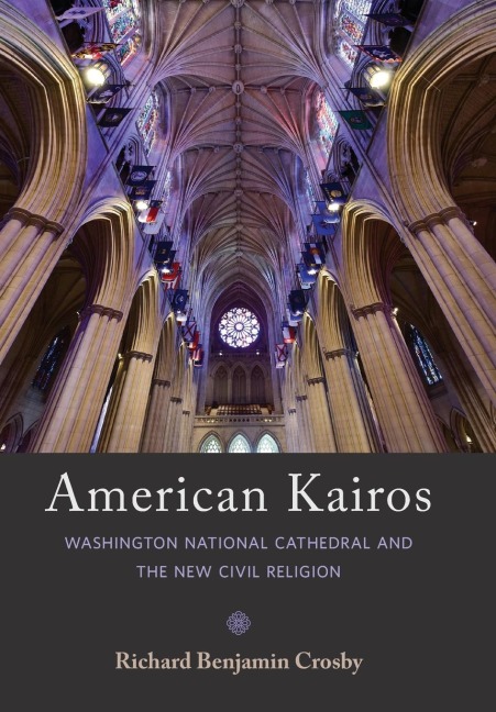 American Kairos: Washington National Cathedral and the New Civil Religion