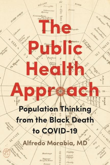 Public Health Approach: Population Thinking from the Black Death to Covid-19