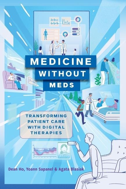 Medicine without Meds: Transforming Patient Care with Digital Therapies