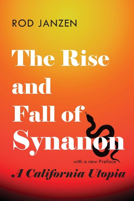 Rise and Fall of Synanon: A California Utopia
