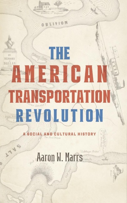 American Transportation Revolution: A Social and Cultural History
