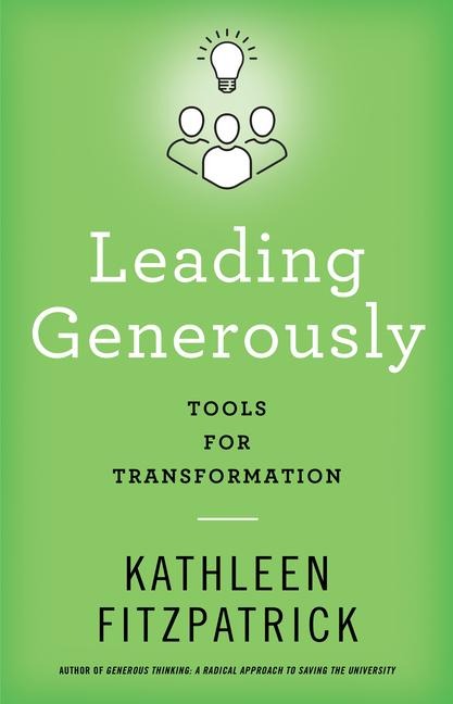 Leading Generously: Tools for Transformation