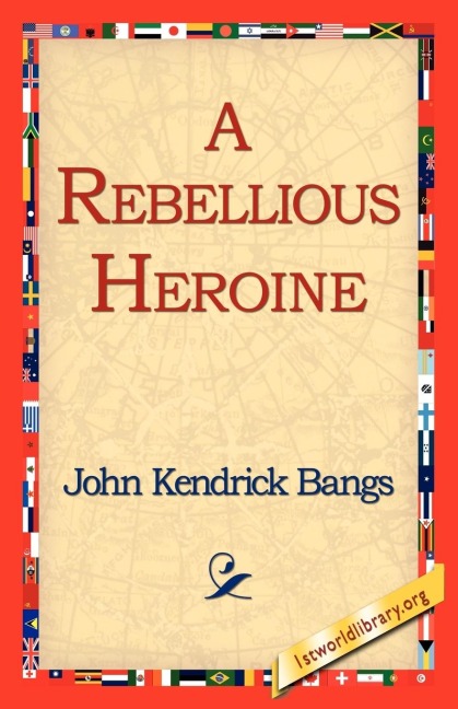 A Rebellious Heroine