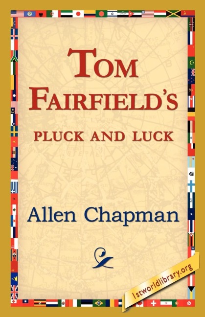 Tom Fairfields Pluck and Luck
