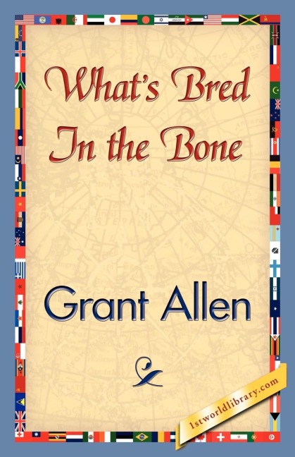 Whats Bred in the Bone