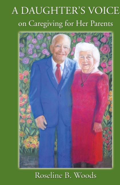 A DAUGHTERS VOICE on Caregiving for Her Parents