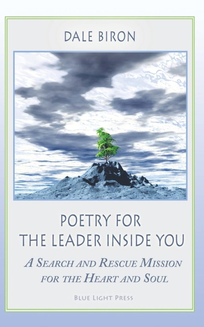 Poetry for the Leader Inside You: A Search and Rescue Mission for the Heart and Soul