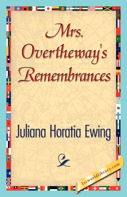 Mrs. Overtheways Remembrances