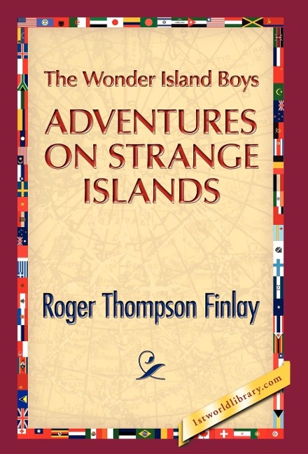 The Wonder Island Boys: Adventures on Strange Islands