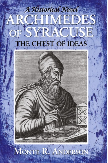 Archimedes of Syracuse: The Chest of Ideas