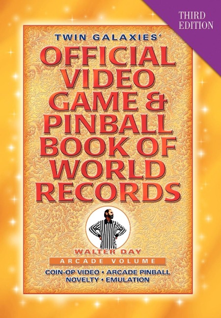 Twin Galaxies Official Video Game & Pinball Book Of World Records; Arcade Volume, Third Edition