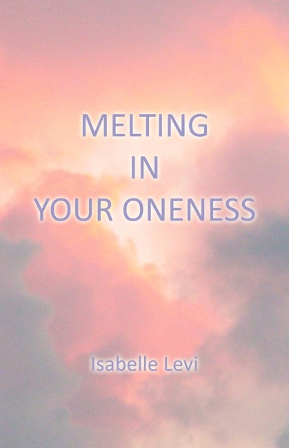 Melting in Your Oneness