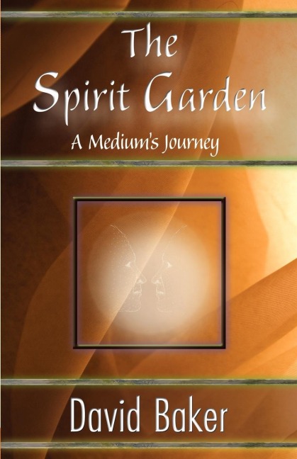 The Spirit Garden: A Mediums Journey