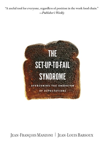 Set-Up-To-Fail Syndrome: Overcoming the Undertow of Expectations