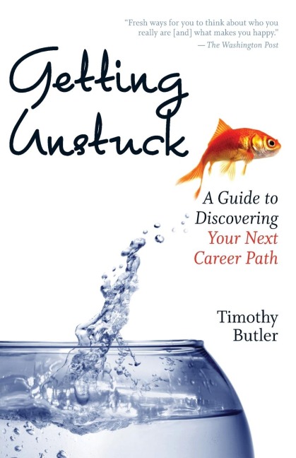 Getting Unstuck: A Guide to Discovering Your Next Career Path