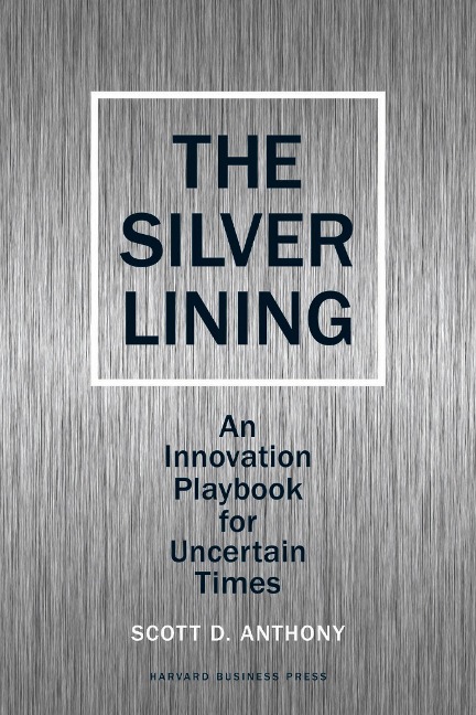 Silver Lining: Your Guide to Innovating in a Downturn