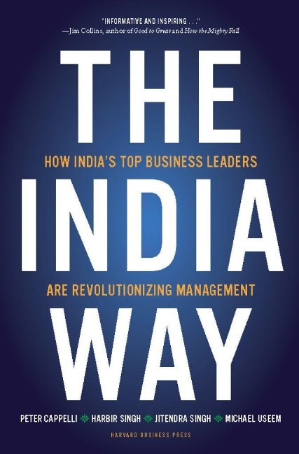 The India Way: How Indias Top Business Leaders Are Revolutionizing Management