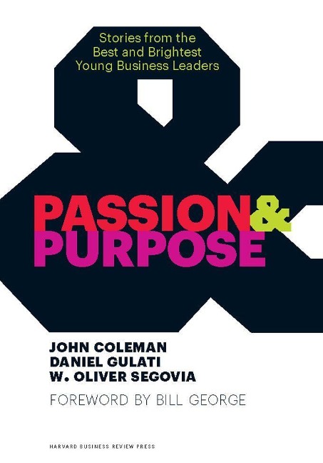Passion & Purpose: Stories from the Best and Brightest Young Business Leaders