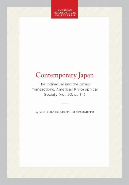 Contemporary Japan: The Individual and the Group Transactions, American Philosophical Society (Vol. 50, Part 1)
