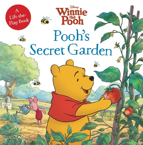 Winnie the Pooh: Poohs Secret Garden: A Lift-The-Flap Book